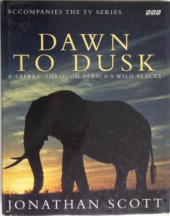 Front Cover of Dawn to Dusk by Jonathan Scott