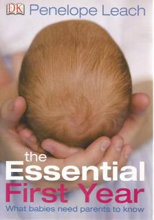 Front cover of The Essential First Year by Penelope Leach