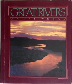 Front Cover of Great Rivers of the World by National Geographic