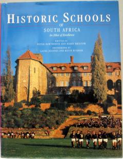 Front cover of Historic Schools of South Africa by Peter Hawthorne; Barry Bristow