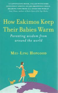 Front cover of How Eskimos Keep Their Babies Warm by Mei-Ling Hopgood