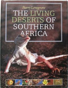 Front cover of The Living Deserts of Southern Africa by Barry Lovegrove