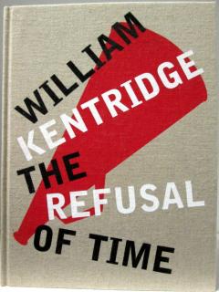 Front cover of The Refusal of Time by William Kentridge