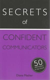 Front cover of Secrets of Confident Communicators by Diana Mather