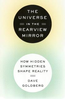 Front cover of The Universe in the Rearview Mirror by Dave Goldberg