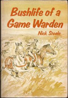 Front cover of Bushlife of a Game Warden by Nick Steele