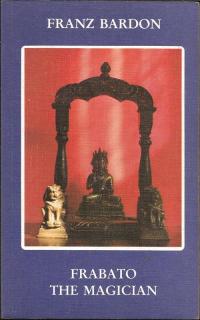 Front cover of Frabato The Magician by Franz Bardon