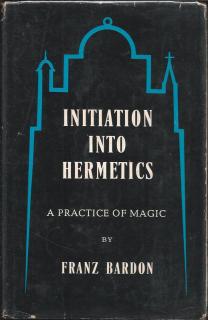 Front cover of Initiation Into Hermetics by Franz Bardon