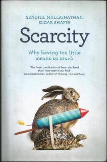 Front cover of Scarcity by Sendhil Mullainathan & Eldar Shafir