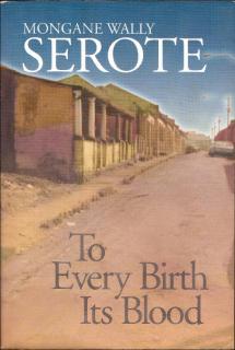 Front cover of To Every Birth Its Blood by Mongane Wally Serote